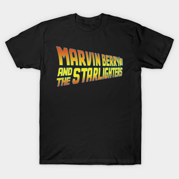 Marvin Berry And The Starlighters T-Shirt by TrulyMadlyGeekly